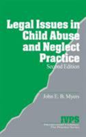 Legal Issues in Child Abuse and Neglect Practice (Interpersonal Violence: The Practice Series)