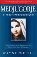 Medjugorje: The Mission 1557251274 Book Cover