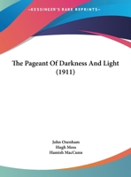 The Pageant Of Darkness And Light 1120911419 Book Cover