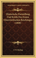 Historische Darstellung Und Kritik Des Ersten Osterreichischen Reichstages (1848) 1160122210 Book Cover