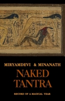 NakedTantra: Record of a magical year 1906958971 Book Cover