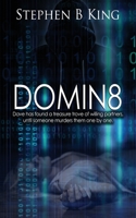 Domin8 (A Detective Sam Collins Mystery Book 1) 1509230750 Book Cover