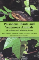 Poisonous Plants and Venomous Animals of Alabama and Adjoining States 0817304428 Book Cover