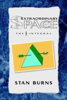 ExtraOrdinary Space: The Integral 1413498019 Book Cover