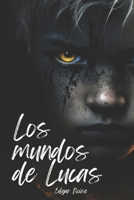 Los mundos de Lucas 1702675971 Book Cover