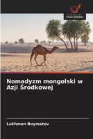 Nomadyzm mongolski w Azji Środkowej 6139664403 Book Cover