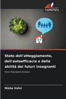 Stato dell'atteggiamento, dell'autoefficacia e delle abilità dei futuri insegnanti (Italian Edition) 6209469027 Book Cover
