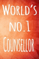 World's No.1 Counsellor: The perfect gift for the professional in your life - 119 page lined journal 1694075257 Book Cover