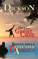 The Last Great Case: A Sunny Hills Detective Agency Story 1480205621 Book Cover