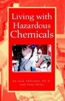 Living with Hazardous Chemicals 1413492304 Book Cover