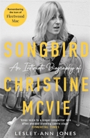 Songbird: An Intimate Biography of Christine McVie 0306836912 Book Cover