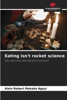 Eating isn't rocket science 6207922905 Book Cover