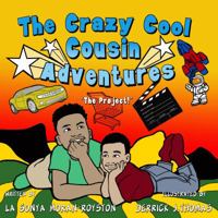 The Crazy Cool Cousin Adventures: The Project 1946111260 Book Cover