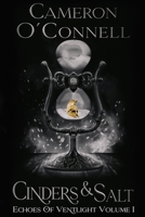 Cinders & Salt: Echoes of Ventlight Book 1 1947709453 Book Cover