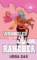 Wrangled by the Alien Rancher B0DFGVHJ75 Book Cover