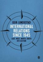 International Relations Since 1945: East, West, North, South 1473973465 Book Cover