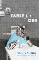Table for One: Stories 0231192037 Book Cover