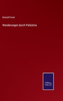 Wanderungen Durch Pal�stina (Classic Reprint) 1279609052 Book Cover