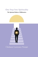 One Step Into Spirituality: The Spiritual Habits of Millionaires B0FDQX97Y4 Book Cover