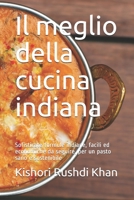 Il meglio della cucina indiana: Sofisticate formule indiane, facili ed economiche da seguire, per un pasto sano e sostenibile B095T93ZMN Book Cover