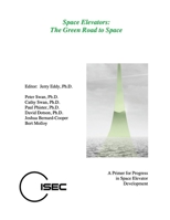 Space Elevators, The Green Road to Space 1678087106 Book Cover
