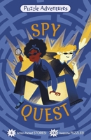 Puzzle Adventures: Spy Quest: 4 Action-Packed Stories, 100 Awesome Puzzles! 1398871184 Book Cover