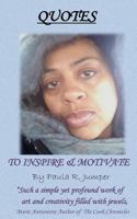 Quotes to Inspire & Motivate by Paula R. Jumper 0615998623 Book Cover