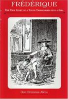 Frederique: The True Story of a Youth Transformed Into a Girl (Delectus Classics of Erotic Literature) 1897767080 Book Cover