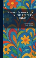 Science Readers for Silent Reading: Animal Life 1025973844 Book Cover