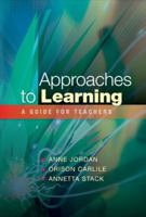 Approaches to Learning: A Guide for Teachers 0335226701 Book Cover
