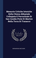Memorie Critiche Istoriche Della Chiesa Abbaziale Collegiata E Parrochiale Di San Cesidio Prete Et Martire Nella Terra Di Trasacco 1377215636 Book Cover