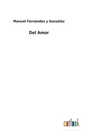 Del Amor 3752496622 Book Cover