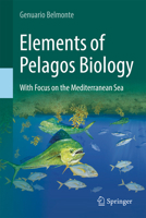 Elements of Pelagos Biology: With Focus on the Mediterranean Sea 3031742796 Book Cover