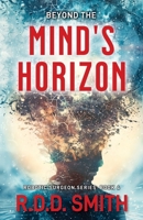 Beyond the Mind's Horizon : Robotic Surgeon: Book 4 1938590457 Book Cover