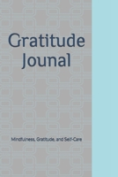 Gratitude Journal: Gratitude, Self-Reflection, and Self-Care. 1672465419 Book Cover