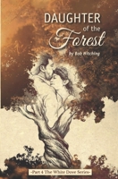 Daughter Of The Forest (The White Dove Book 4) 1718139845 Book Cover