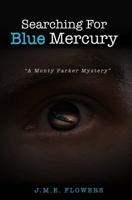 Searching For Blue Mercury 1935361007 Book Cover