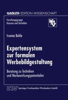 Expertensystem Zur Formalen Werbebildgestaltung: Beratung Zu Techniken Und Werbewirkungspotentialen 3824467550 Book Cover