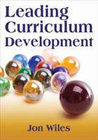 Leading Curriculum Development 1412961416 Book Cover
