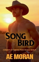 Song Bird (Cowboys of Turning Point Ranch) 1991400799 Book Cover