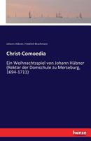 Christ-Comoedia - Ein Weihnachtsspiel 1175249165 Book Cover