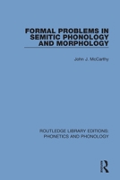 Formal Problems in Semitic Phonology and Morphology 1138604240 Book Cover