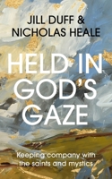 Held in God's Gaze: Keeping Company with the Saints 028109120X Book Cover