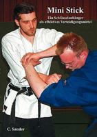 Mini Stick: Ein Schlüsselanhänger als effektives Verteidigungsmittel 3833452889 Book Cover