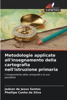 Metodologie applicate all'insegnamento della cartografia nell'istruzione primaria (Italian Edition) 6209398073 Book Cover