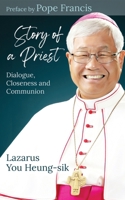 Story of a Priest: Dialogue, Closeness, and Communion 1565487265 Book Cover