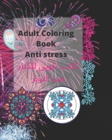 Adult coloring book Anti stress | كتاب تلوين للكبار ضد التوتر: موديلات بنقوش الحناء والكشمير والماندالا | تصميمات وأنماط تلوين للبالغين لتخفيف التوتر والاسترخاء | فكرة الهدية B08TS44RLG Book Cover