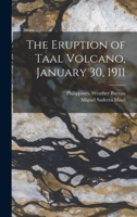 The Eruption of Taal Volcano, January 30, 1911 1017035547 Book Cover
