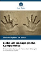 Liebe als pädagogische Komponente (German Edition) 6207724291 Book Cover