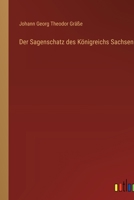 Der Sagenschatz des Königreichs Sachsen (German Edition) 3368602403 Book Cover